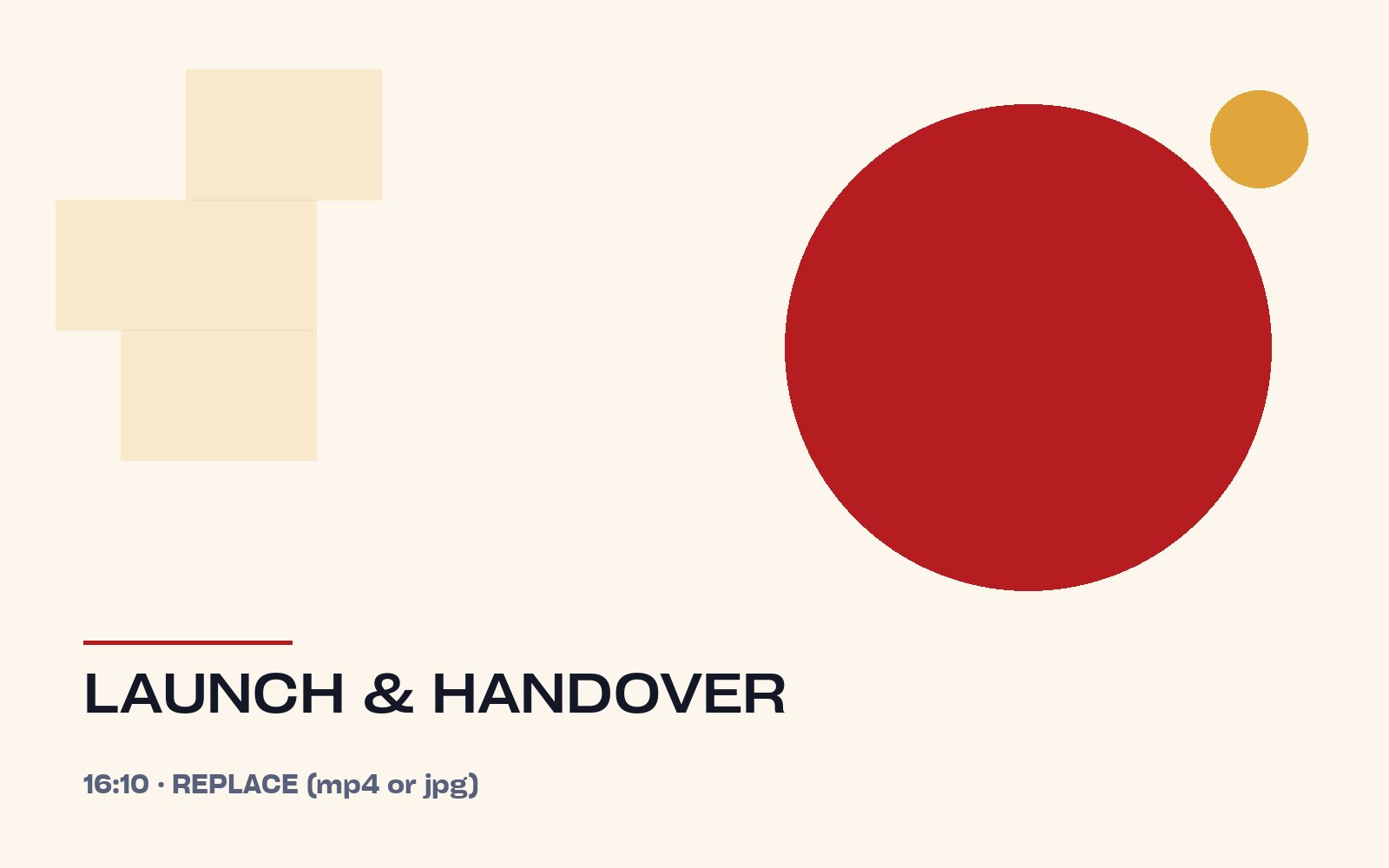 Launch & handover